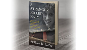 Cover of “A Stranger Killed Katy: The True Story of Katherine Hawelka, Her Murder on a New York Campus, and How Her Family Fought Back.’’ 